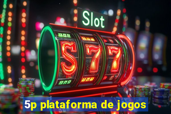 5p plataforma de jogos